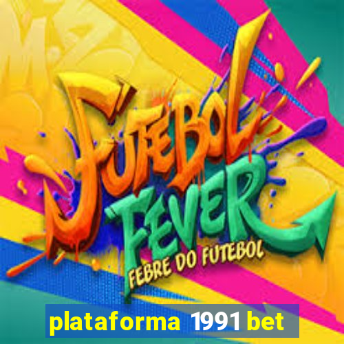 plataforma 1991 bet